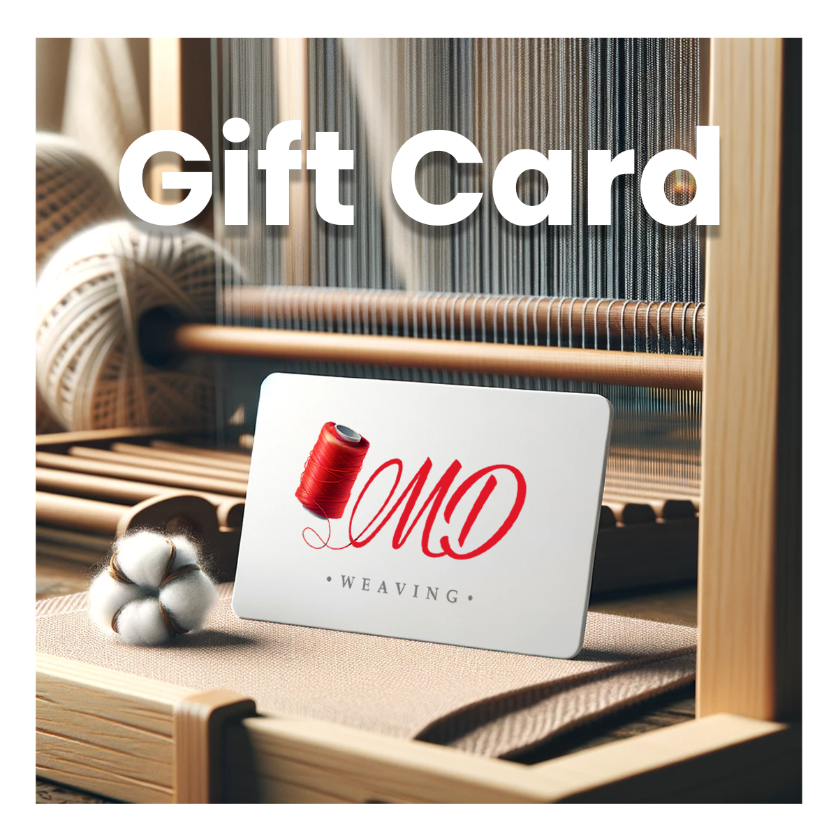 MD Weaving - Gift Card
